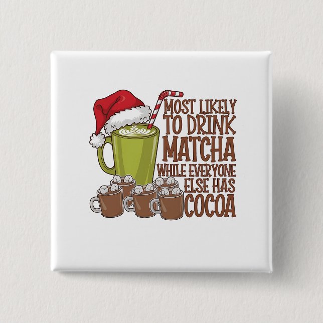 Bóton Quadrado 5.08cm Mais propenso a beber Matcha e assistir Elf Xmas (Frente)