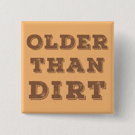 Bóton Quadrado 5.08cm Mais Velho Que Sujeira