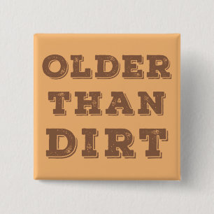 Bóton Quadrado 5.08cm Mais Velho Que Sujeira