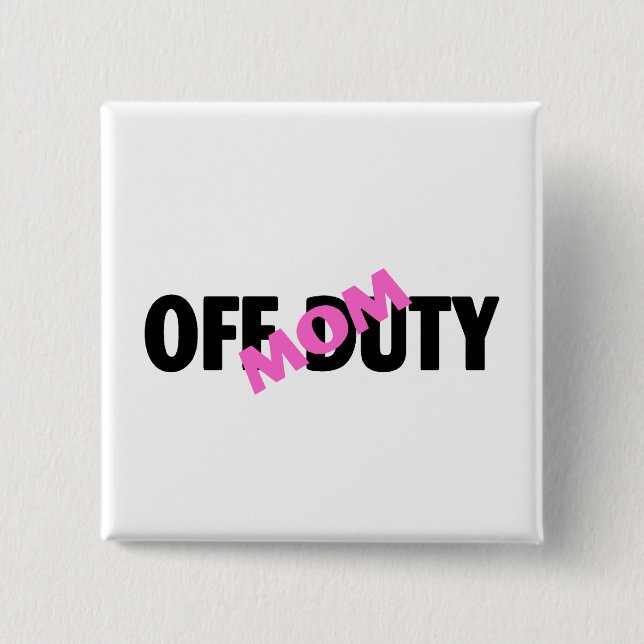 Bóton Quadrado 5.08cm Mamã fora de serviço (rosa) (Frente)