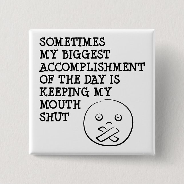 Bóton Quadrado 5.08cm Mantendo meu Pin engraçado fechado boca do crachá (Frente)