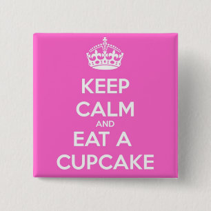Bóton Quadrado 5.08cm Mantenha a calma e coma um Cupcake
