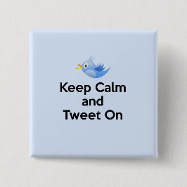 Bóton Quadrado 5.08cm Mantenha a calma e Tweet sobre, Bluebird
