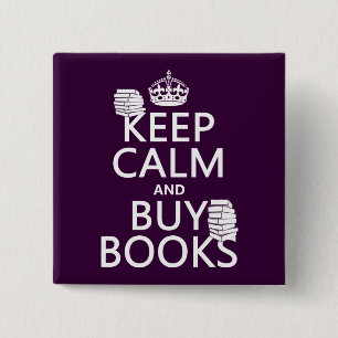 Bóton Quadrado 5.08cm Mantenha calmo e compre livros (em alguma cor)
