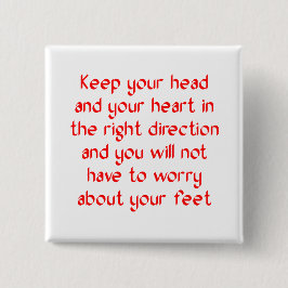 Bóton Quadrado 5.08cm Mantenha sua cabeça e seu coração no direito