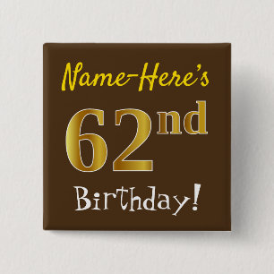 Bóton Quadrado 5.08cm Marrom, Faux Dourado 62º Aniversário, Com Nome P