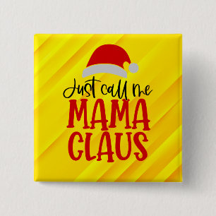 Bóton Quadrado 5.08cm Me Chame De Mamãe Claus-56275
