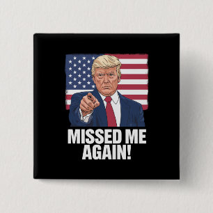 Bóton Quadrado 5.08cm Me Perdeu Novamente Você Perdeu Trump Eleições 202