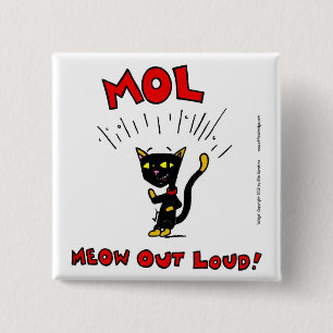 Bóton Quadrado 5.08cm Mel "MOL: Botão MEOOUT LOUD"