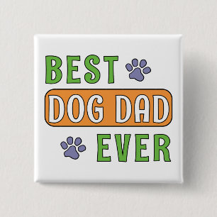 Bóton Quadrado 5.08cm Melhor Pai de Cachorro de Todos os Tempos