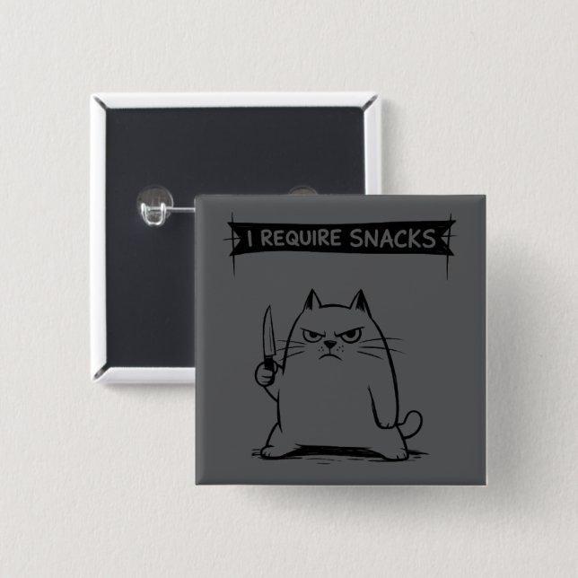Bóton Quadrado 5.08cm Meme de Gato Engraçado Eu Preciso de Lanches  (Frente & Verso)