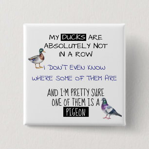 Bóton Quadrado 5.08cm Meus Patos não estão em fila