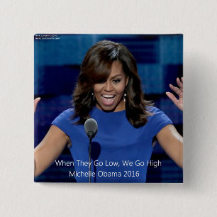 Bóton Quadrado 5.08cm Michelle Obama "Nós Vamos Alto" Colecionável
