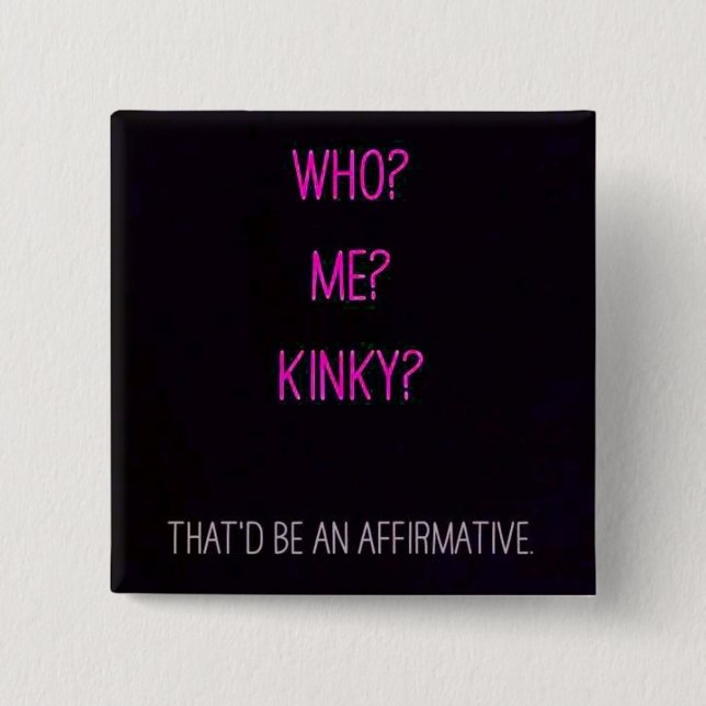 Bóton Quadrado 5.08cm mim kinky (Frente)