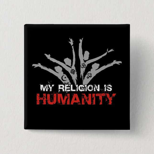 Bóton Quadrado 5.08cm Minha religião é humanidade (Frente)