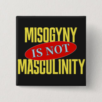 Bóton Quadrado 5.08cm Misoginia Não É Masculinidade