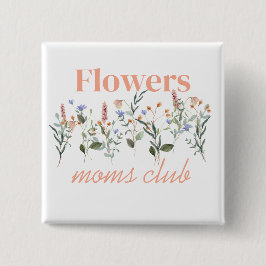 Bóton Quadrado 5.08cm Moms Club wildflowers gift