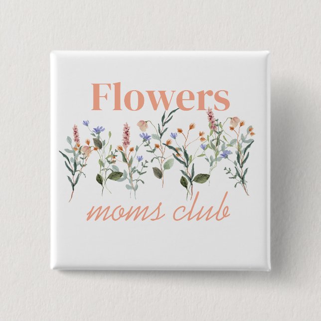 Bóton Quadrado 5.08cm Moms Club wildflowers gift (Frente)