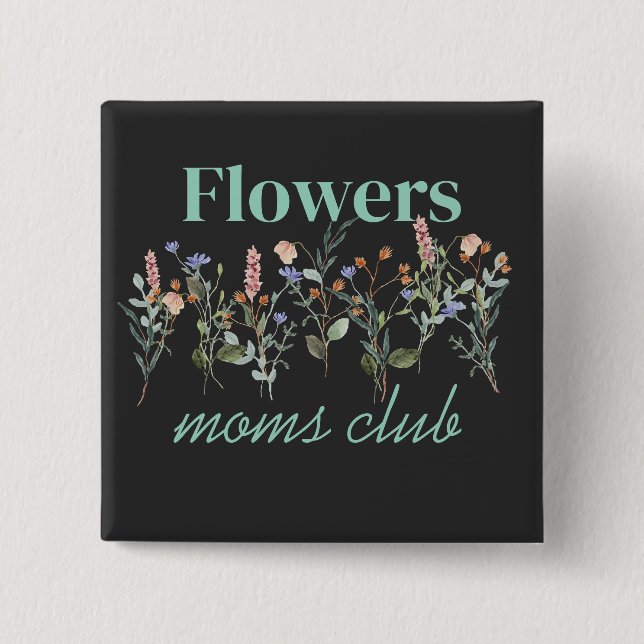Bóton Quadrado 5.08cm Moms Club wildflowers gift (Frente)