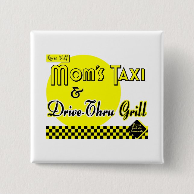 Bóton Quadrado 5.08cm Moms Taxi Funny Saying Button (Frente)