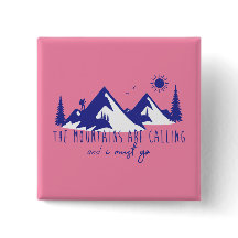 Mountains are calling and I must go