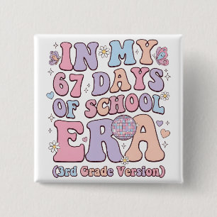 Bóton Quadrado 5.08cm Na Minha Era de 67 Dias de Escola 3º Ano é demais