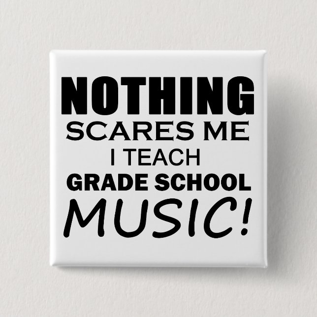 Bóton Quadrado 5.08cm Nada Me Assusta Música Escolar (Frente)