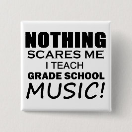 Bóton Quadrado 5.08cm Nada Me Assusta Música Escolar