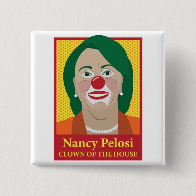 Bóton Quadrado 5.08cm Nancy Pelosi é um palhaço (Frente)