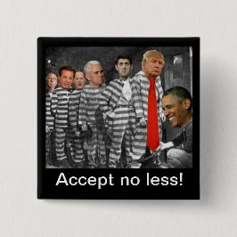 Bóton Quadrado 5.08cm Não aceite nenhum menos botão