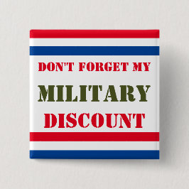 BÓTON QUADRADO 5.08CM NÃO ESQUEÇA O MEU DESCONTO MILITAR