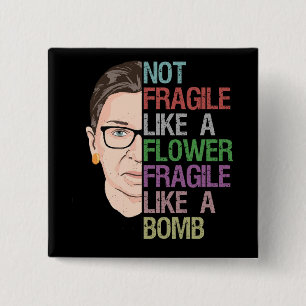 Bóton Quadrado 5.08cm Não frágil como uma flor frágil como uma bomba