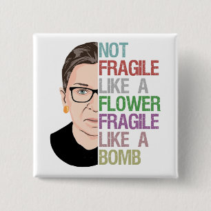 Bóton Quadrado 5.08cm Não frágil como uma flor frágil como uma bomba