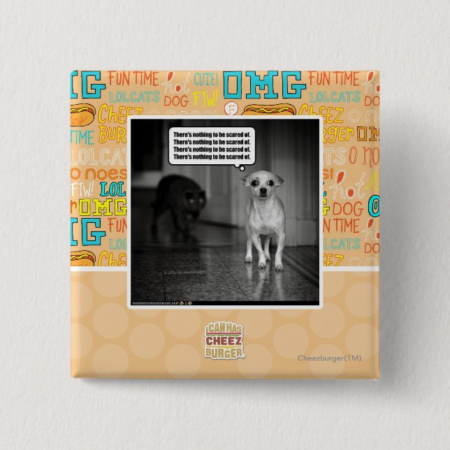 Bóton Quadrado 5.08cm Não há nada scared de (Frente)