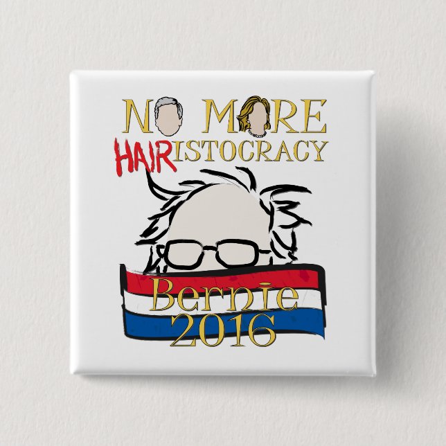 Bóton Quadrado 5.08cm Não mais Cabelo-istocracy - Bernie para o (Frente)