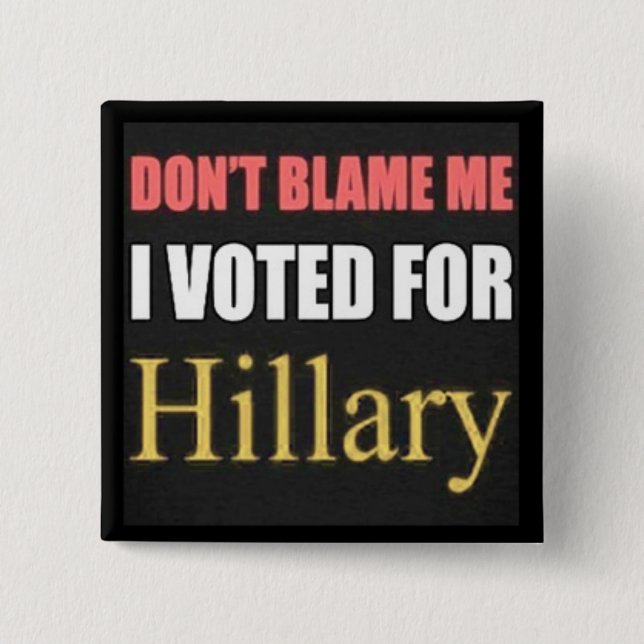 Bóton Quadrado 5.08cm Não me responsabilize que eu votei para o botão de (Frente)