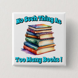 Bóton Quadrado 5.08cm Não, não, tantos livros!