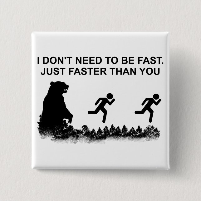 Bóton Quadrado 5.08cm Não preciso ser rápido (Grizzly) (Frente)