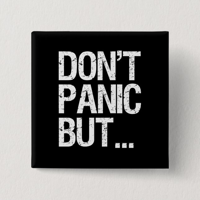 Bóton Quadrado 5.08cm Não se apavore (Frente)