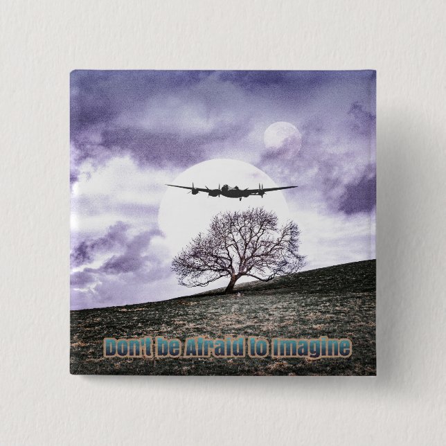 Bóton Quadrado 5.08cm Não tenha medo de imaginar (Frente)