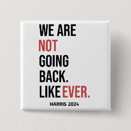 Bóton Quadrado 5.08cm Não vamos voltar para sempre, votem em Harris