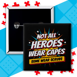 Bóton Quadrado 5.08cm Nem Todos Heróis Vestem Capes Enfermeira Apreciaçã