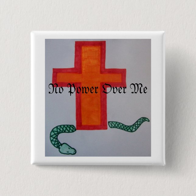 Bóton Quadrado 5.08cm Nenhum poder sobre mim botão (Frente)