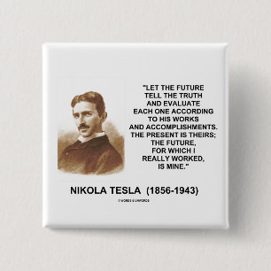 Bóton Quadrado 5.08cm Nikola Tesla deixou o futuro dizer as citações d