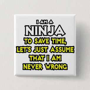 Bóton Quadrado 5.08cm Ninja... Presumir Que Nunca Estou Errado