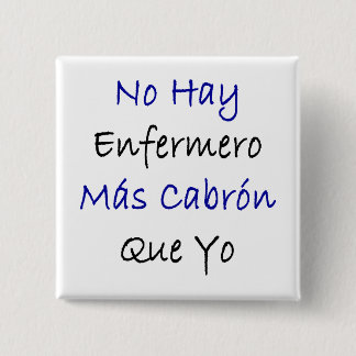 Bóton Quadrado 5.08cm No Hay Enfermero Mas Cabron Que Yo