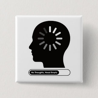 Bóton Quadrado 5.08cm No Thoughts Head Empty Minimalist Head