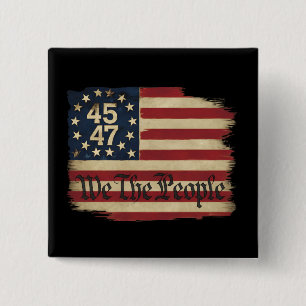 Bóton Quadrado 5.08cm Nós O Povo Trump 45 47 Bandeira Vintage Destruída