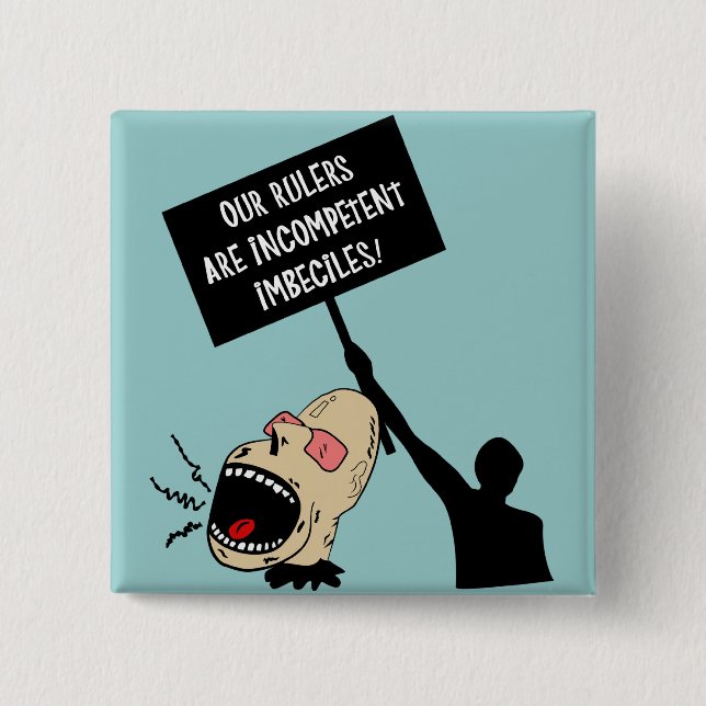 Bóton Quadrado 5.08cm Nossas réguas são imbeciles incompetentes (Frente)