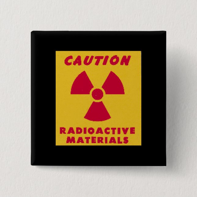 Bóton Quadrado 5.08cm Novidade dos materiais radioactivos (Frente)